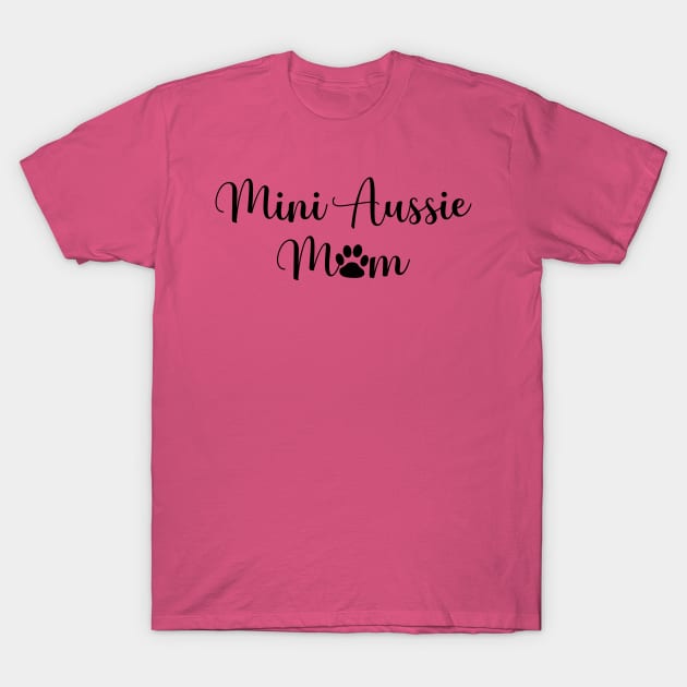 Mini Aussie Mom T-Shirt by LaurenElin